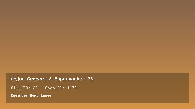 Anjar Grocery & Supermarket 33